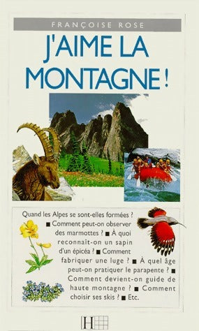 J'aime la montagne - Françoise Rose -  J'aime - Livre