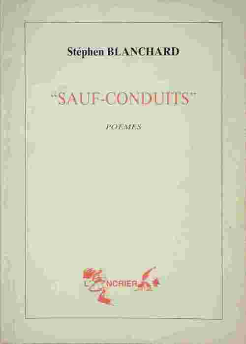Livrenpoche : Sauf-conduits - Stéphen Blanchard - Livre