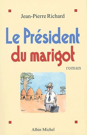 Livrenpoche : Le président du marigot - Jean-Pierre Richard - Livre