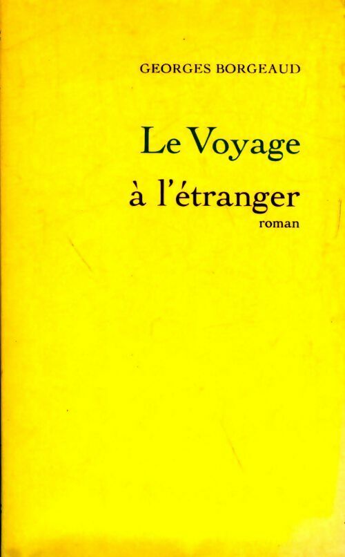 Le voyage à l'étranger - Georges Borgeaud -  Le Grand Livre du Mois GF - Livre