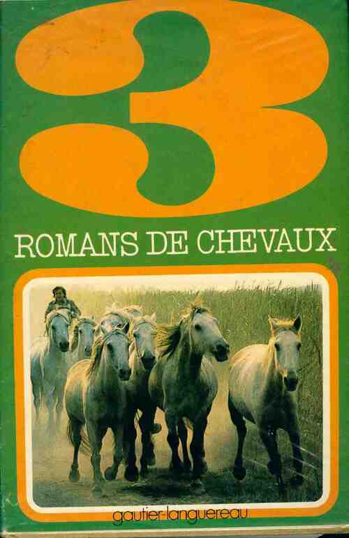 Livrenpoche : 3 romans de chevaux - Collectif - Livre