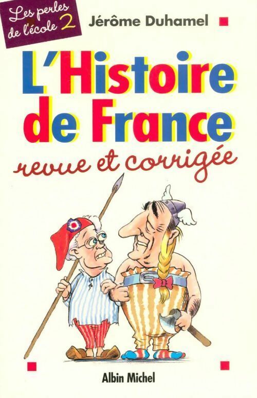 Livrenpoche : L'Histoire de France revue et corrigée - Jérôme Duhamel - Livre