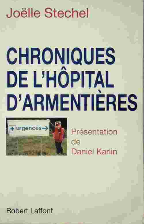 Livrenpoche : Chroniques de l'hôpital d'Armentières - Joëlle Stechel - Livre