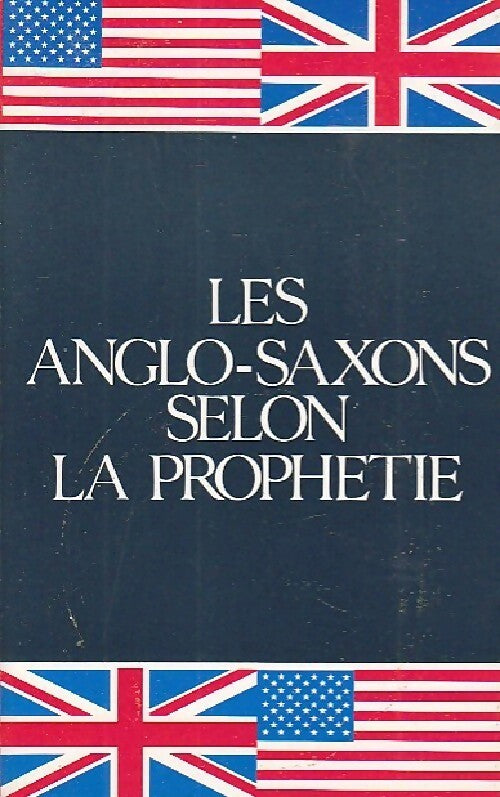Livrenpoche : Les anglos-saxons selon la prophétie - Herbert W. Armstrong - Livre