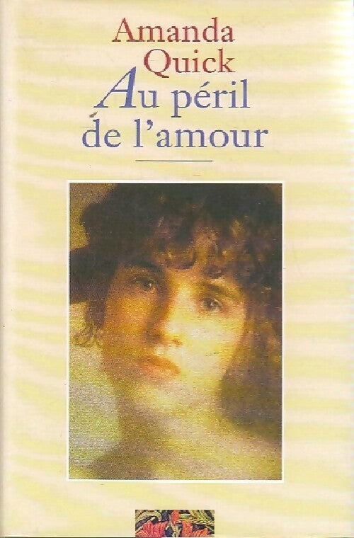 Livrenpoche : Au péril de l'amour - Amanda Quick - Livre