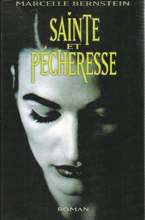 Livrenpoche : Sainte et pécheresse - Marcelle Bernstein - Livre