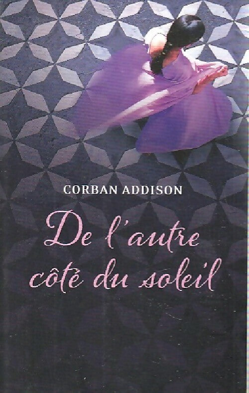Livrenpoche : De l'autre côté du soleil - Corban Addison - Livre