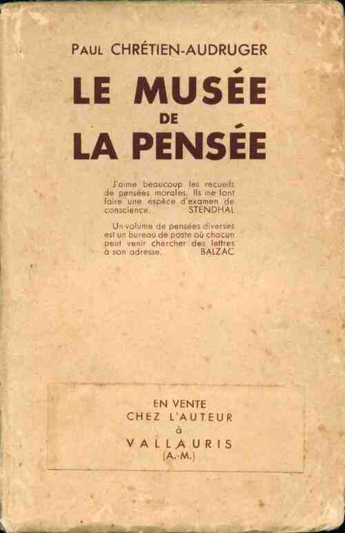 Livrenpoche : Le musée de la pensée - Paul Chrétien-Audruger - Livre