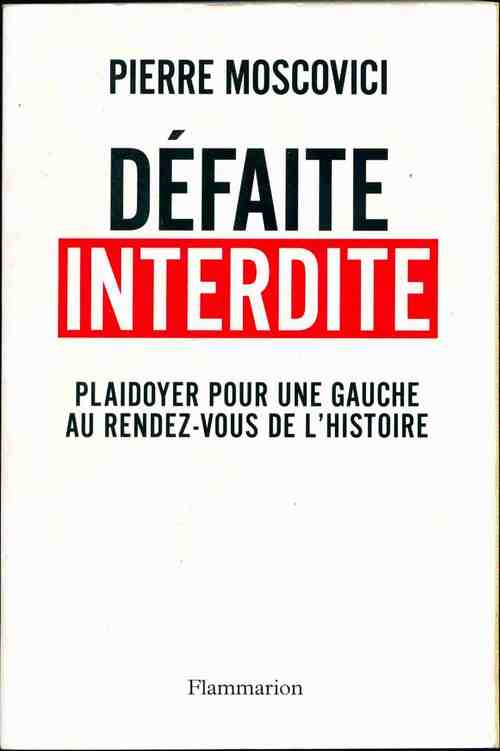 Livrenpoche : Défaite interdite - Pierre Moscovici - Livre