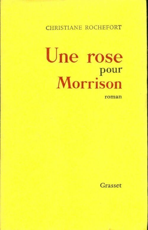 Une rose pour Morrison - Christiane Rochefort -  Grasset GF - Livre