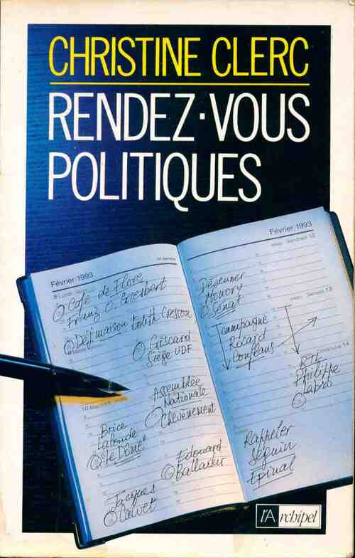 Rendez-vous politiques - Christine Clerc -  L'archipel GF - Livre