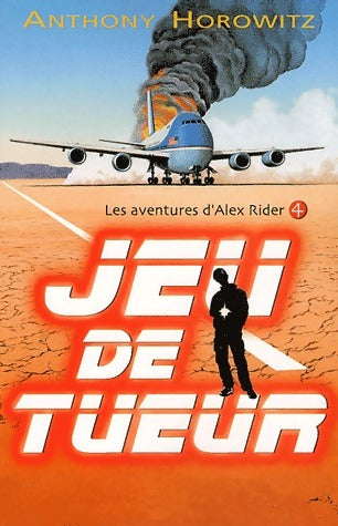Livrenpoche : Les aventures d'Alex Rider Tome IV : Jeu de tueur - Anthony Horowitz - Livre