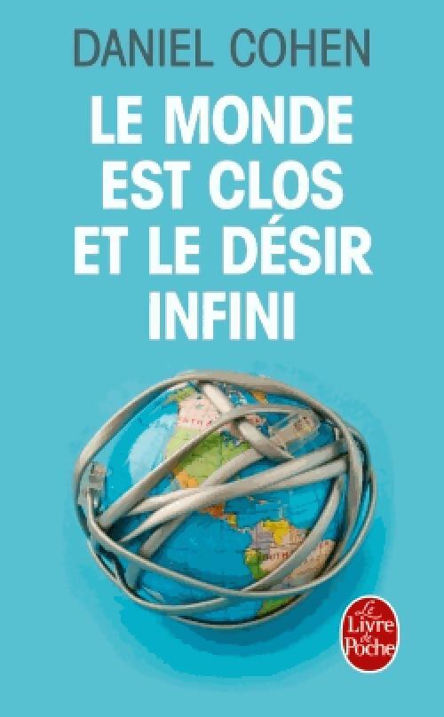 Le Monde est clos et le désir infini - Daniel Cohen - Livre