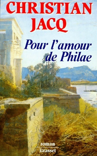 Livrenpoche : Pour l'amour de Philae - Christian Jacq - Livre