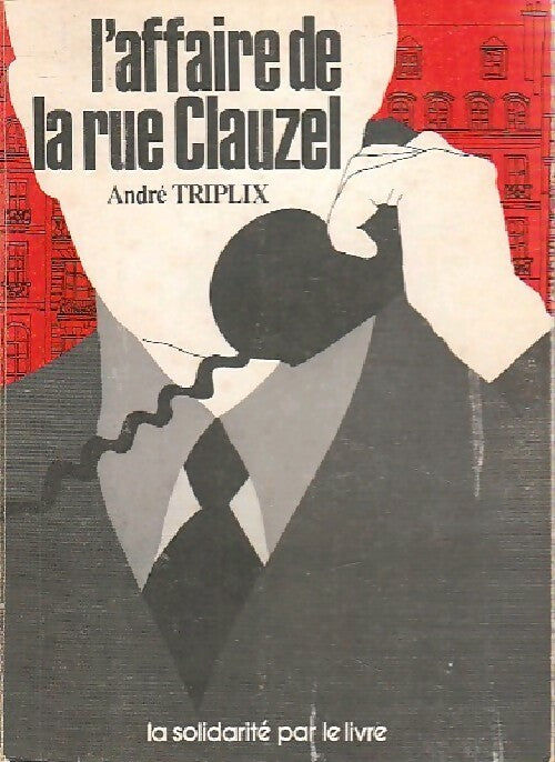 Livrenpoche : L'affaire de la rue Clauzel - André Triplix - Livre