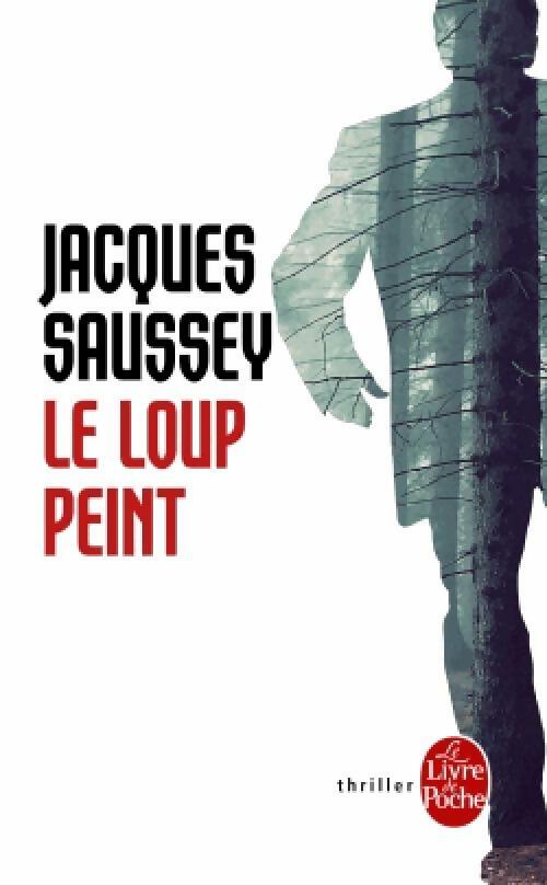 Livrenpoche : Le Loup peint - Jacques Saussey - Livre