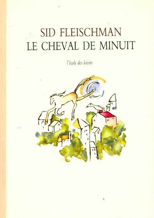 Livrenpoche : Le cheval de minuit - Sid Fleischman - Livre