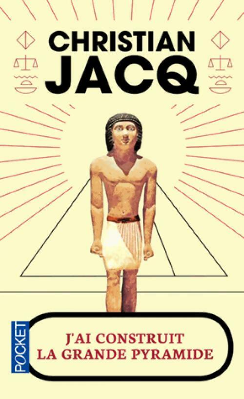 Livrenpoche : J'ai construit la grande pyramide - Christian Jacq - Livre