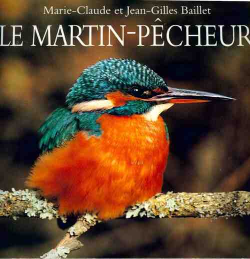 Livrenpoche : Le martin-pêcheur - Marie-Claude Baillet - Livre