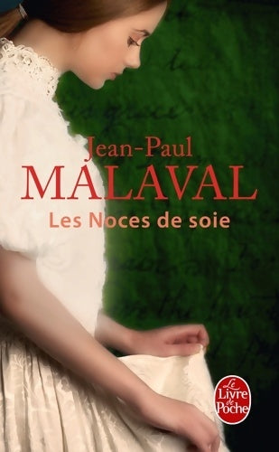 Livrenpoche : Les noces de soie Tome I - Jean-Paul Malaval - Livre