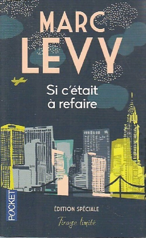 Livrenpoche : Si c'était à refaire - Levy, Marc Lévy - Livre