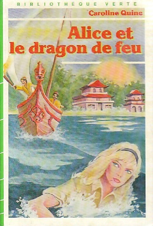 Livrenpoche : Alice et le dragon de feu - Caroline Quine - Livre