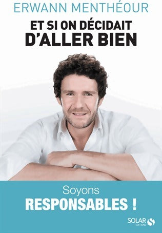 Livrenpoche : Et si on décidait d'aller bien - Erwann Menthéour - Livre