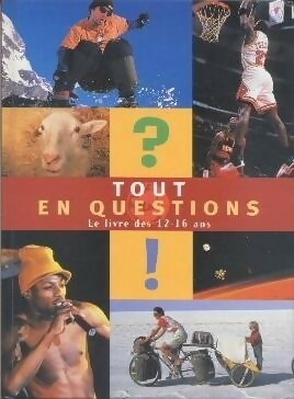Livrenpoche : Tout en questions. Le livre des 12-16 ans - Anne Jonas - Livre