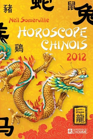 Livrenpoche : Horoscope chinois 2012. L'année du dragon - Neil Somerville - Livre