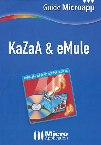 Livrenpoche : KaZaA & eMule - Olivier Abou - Livre