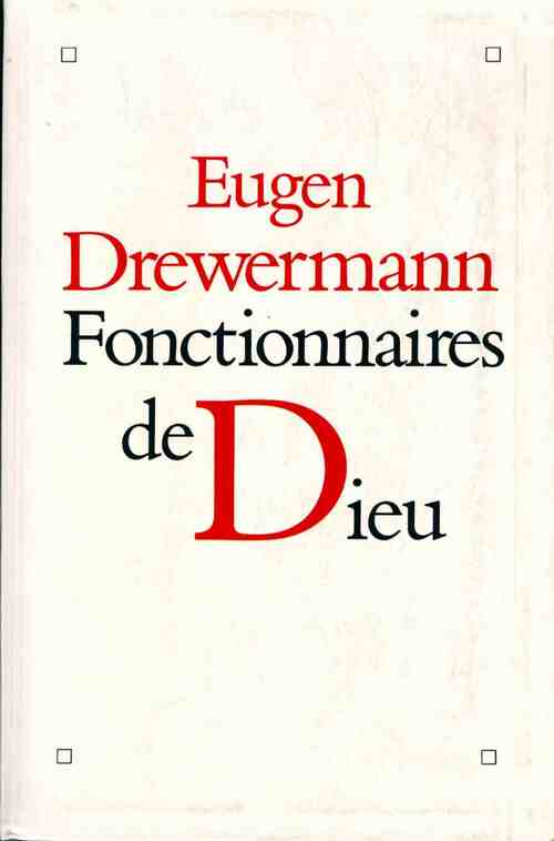 Fonctionnaires de Dieu - Eugen Drewermann -  Le Grand Livre du Mois GF - Livre