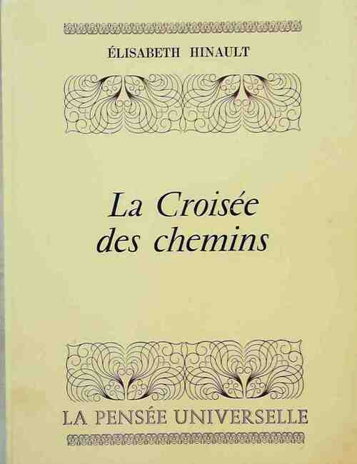 Livrenpoche : La croisée des chemins - Élisabeth Hinault - Livre