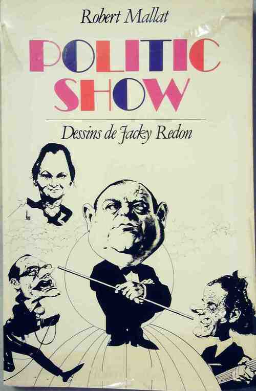 Livrenpoche : Politic show - Robert Mallat - Livre