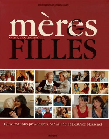 Livrenpoche : Mères & filles. Ce que je voudrais te dire... - Ariane Massenet - Livre