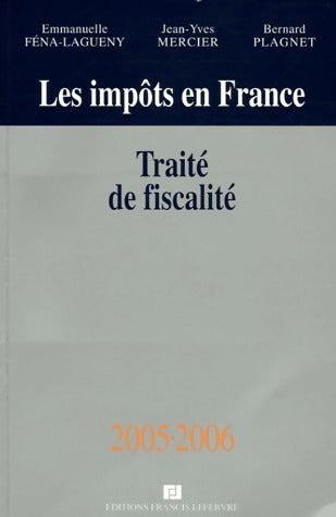 Livrenpoche : Les impôts en france. Traité de fiscalité 2005-2006 - Jean-Yves Mercier - Livre