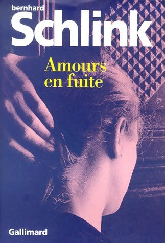 Livrenpoche : Amours en fuite - Bernhard Schlink - Livre