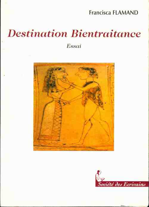 Livrenpoche : Destination bientraitance - Francisca Flamand - Livre