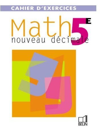 Math 5e. Nouveau décimale, cahier d'exercices - Nicole Pene - Livre