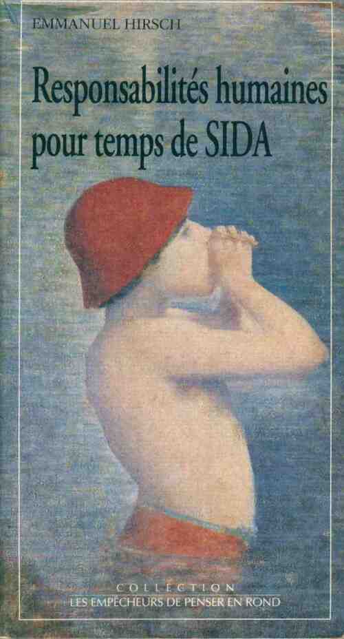 Livrenpoche : Responsabilités humaines pour temps de sida - Emmanuel Hirsch - Livre