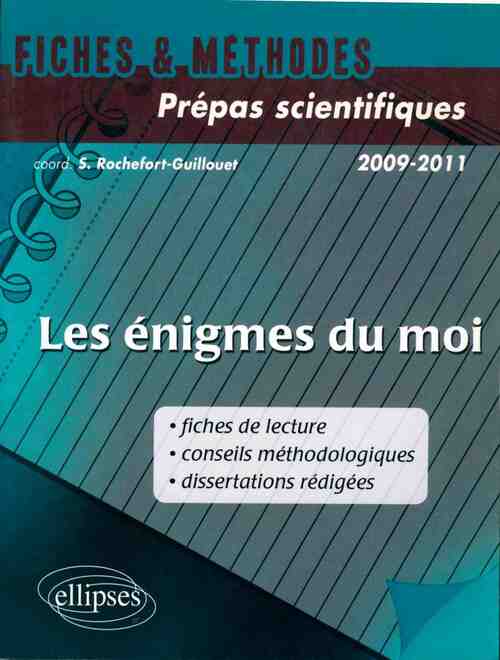 Livrenpoche : Les énigmes du moi. Prépas scientifiques. Programme 2009-2011 - Collectif - Livre
