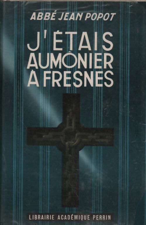 Livrenpoche : J'étais aumônier à Fresnes - Abbé Jean Popot - Livre