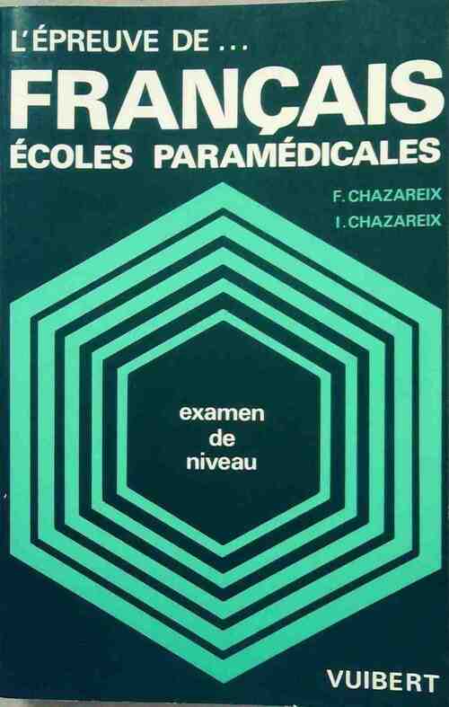 Livrenpoche : L'épreuve de français. Ecoles paramédicales - François Chazareix - Livre