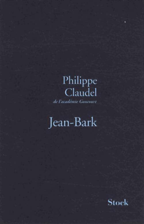 Jean-Bark - Philippe Claudel - Livre