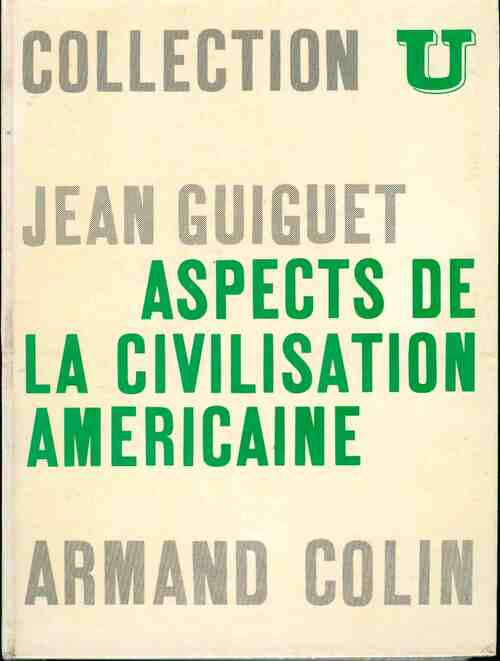 Livrenpoche : Aspects de la civilisation américaine - Jean Guiguet - Livre