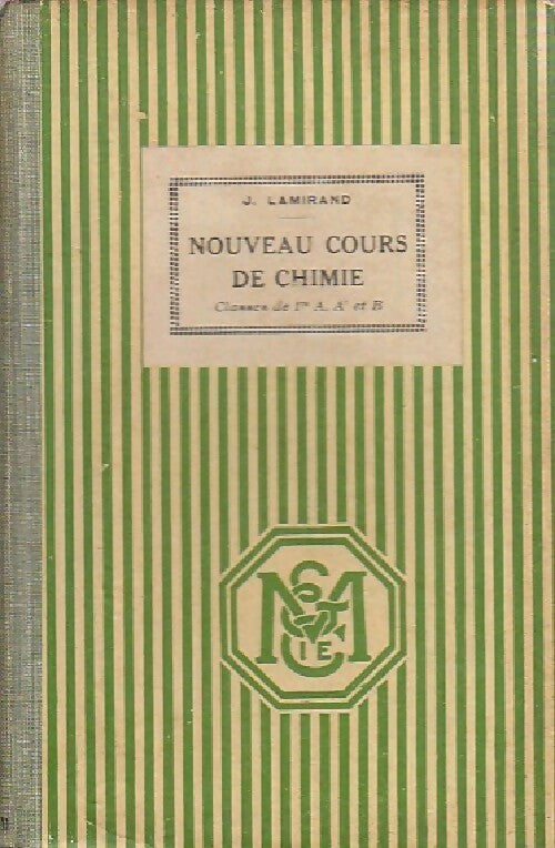 Livrenpoche : Nouveau cours de chimie. Classes de 1ère A, A' et B - J. Lamirand - Livre