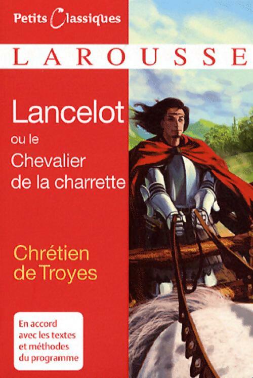 Livrenpoche : Lancelot ou le Chevalier de la Charrette - Chrétien de Troyes - Livre
