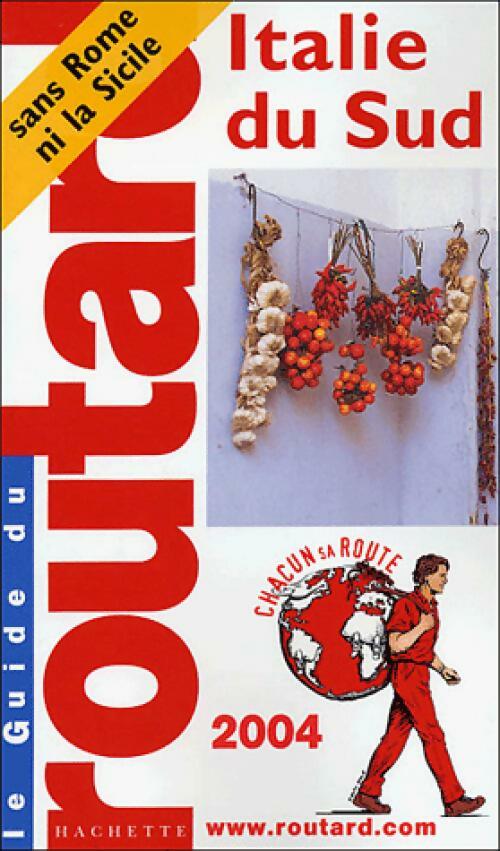 Italie du Sud 2004 - Collectif -  Le guide du routard - Livre