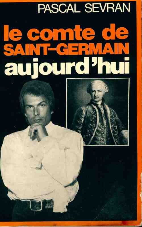 Livrenpoche : Le comte de Saint-Germain aujourd'hui - Pascal Sevran - Livre