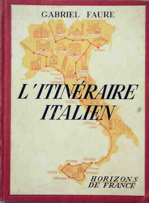 Livrenpoche : L'itinéraire italien - Gabriel Faure - Livre