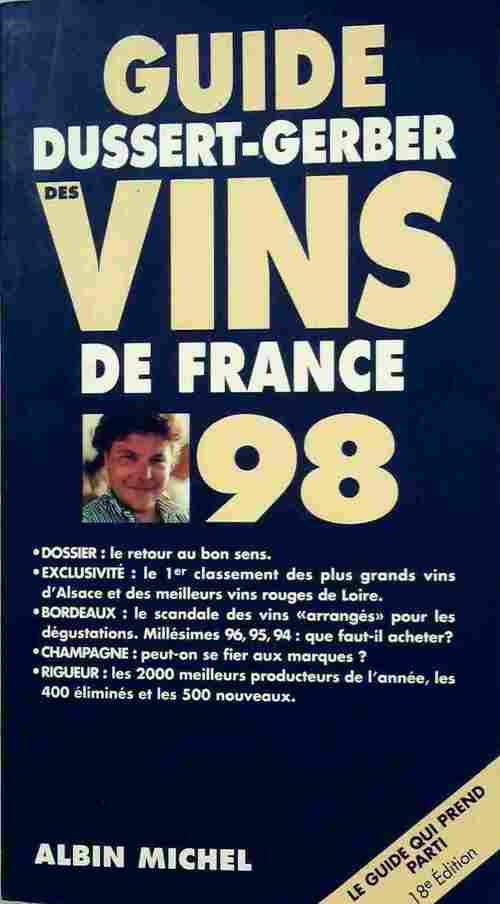 Guide des vins de france 1998 - Patrick Dussert-Gerber -  Albin Michel GF - Livre